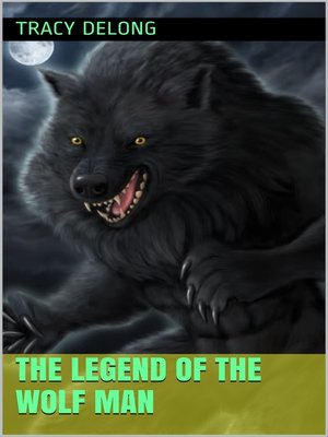 cover image of The Legend of the Wolf Man